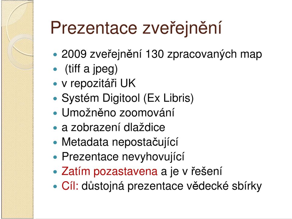 a zobrazení dlaždice Metadata nepostačující Prezentace nevyhovující