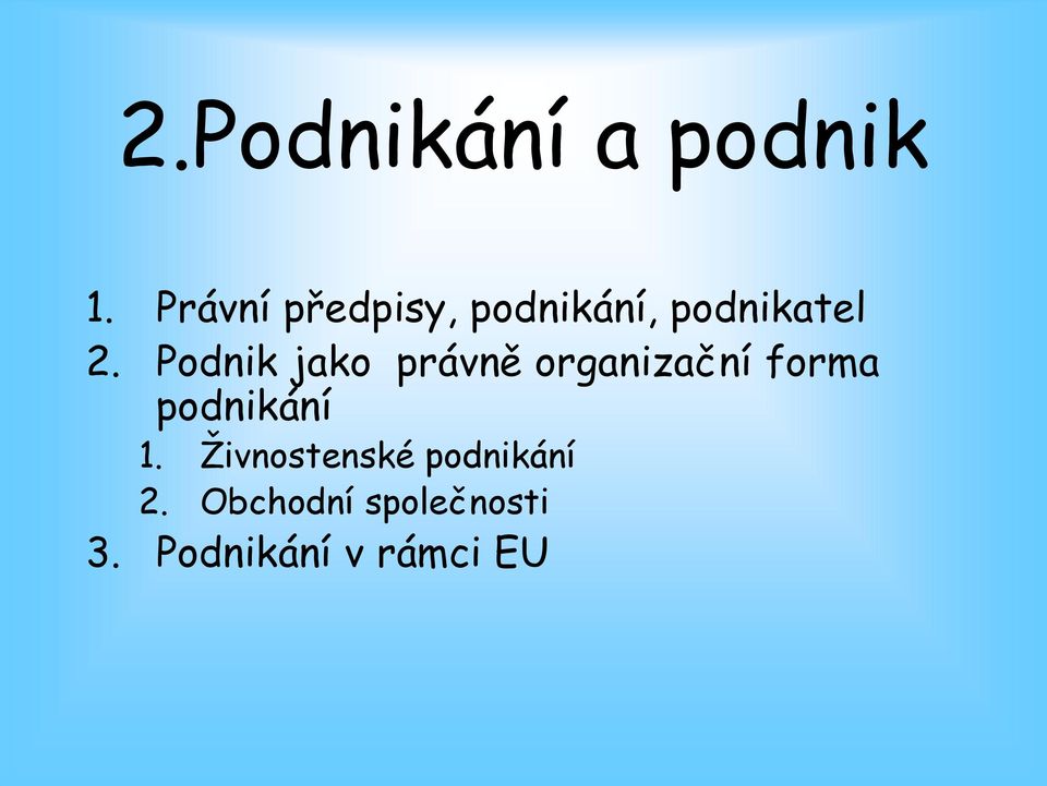 Podnik jako právně organizační forma podnikání