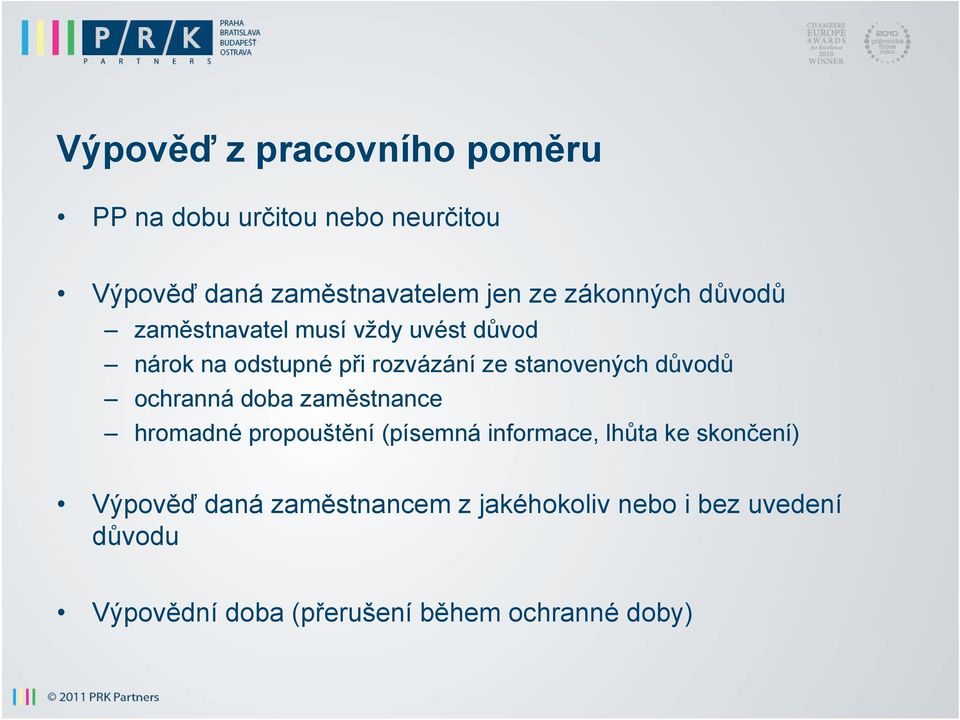 důvodů ochranná doba zaměstnance hromadné propouštění (písemná informace, lhůta ke skončení) Výpověď