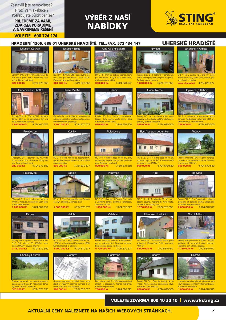 Byt je udržovaný. 820 000 Kč 724 670 550 Byt 2+1 (57m 2 )v 2NP panelového domu. Dům po revitalizaci v roce 2008. Plastová okna, parkety, sklep.