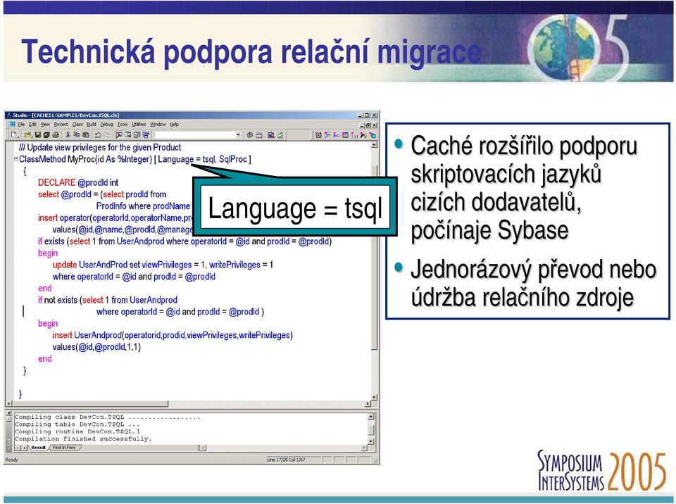 jazyků cizích dodavatelů, počínaje Sybase