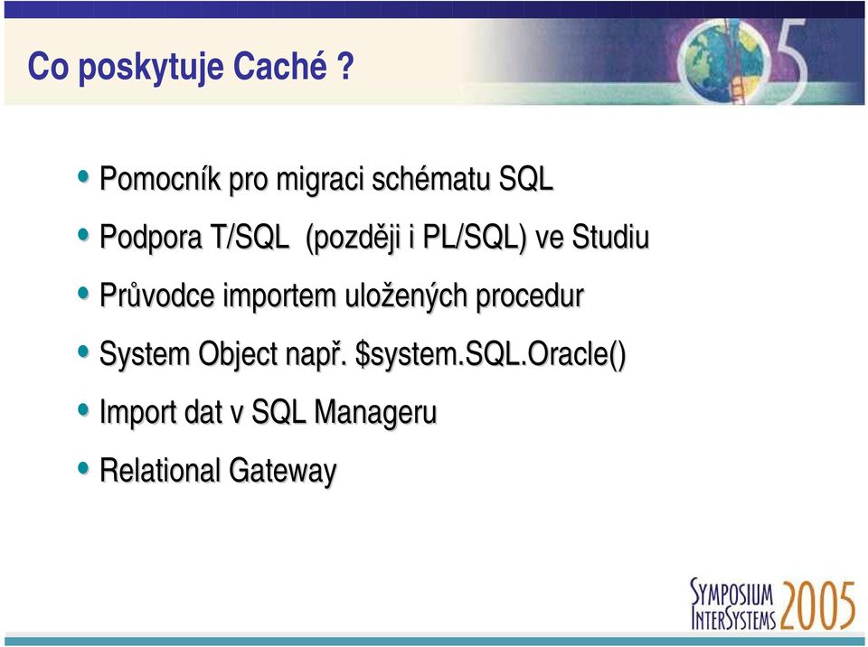 (později i PL/SQL) ve Studiu Průvodce importem