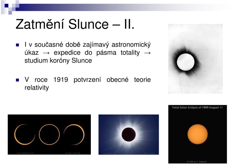 úkaz expedice do pásma totality studium