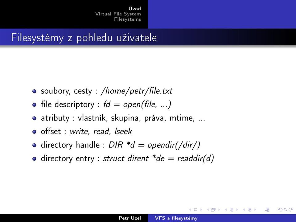 ..) atributy : vlastník, skupina, práva, mtime,.