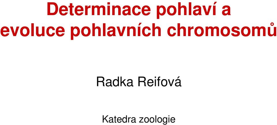 chromosomů Radka