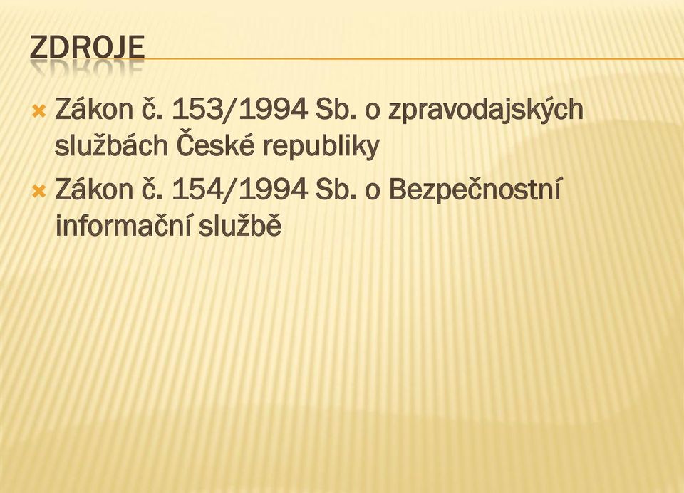 republiky Zákon č. 154/1994 Sb.