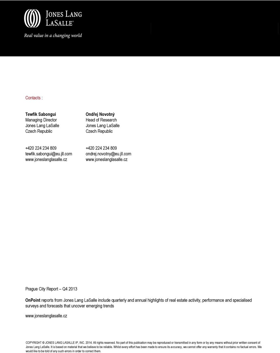 cz +42 224 234 89 ondrej.novotny@eu.jll.com www.