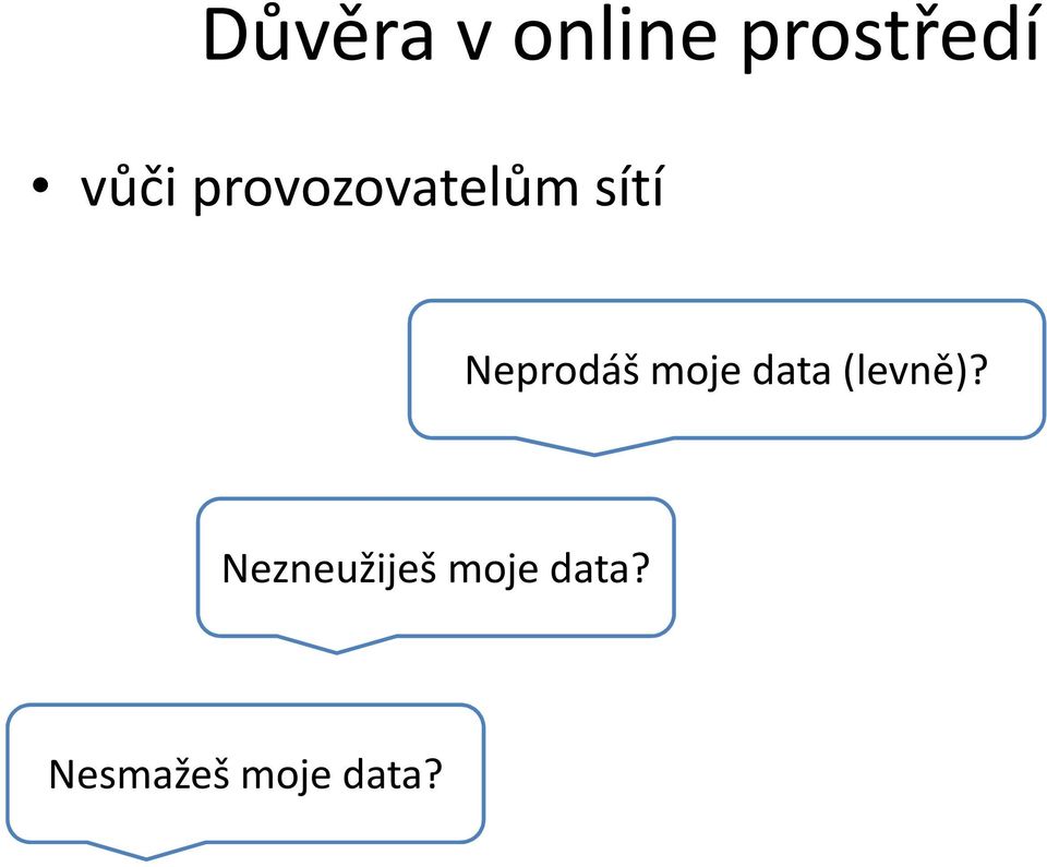 moje data (levně)?