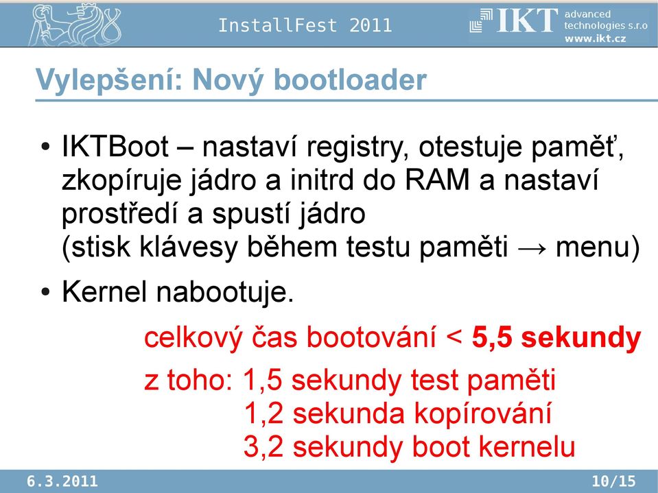 testu paměti menu) Kernel nabootuje.