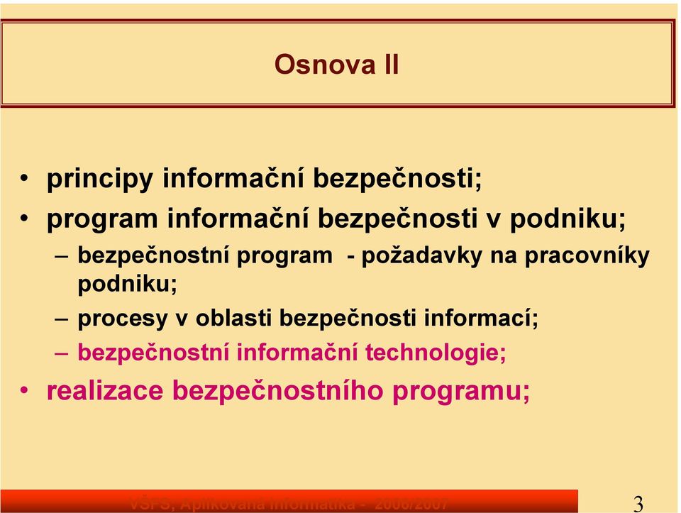 program - požadavky na pracovníky podniku; procesy v oblasti bezpečnosti