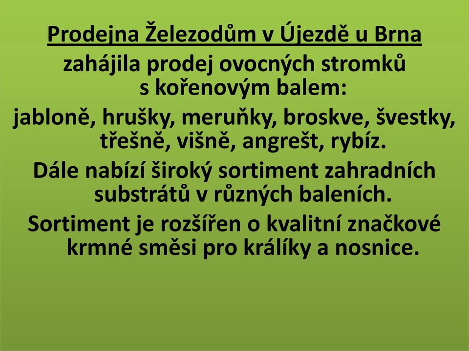 angrešt, rybíz.