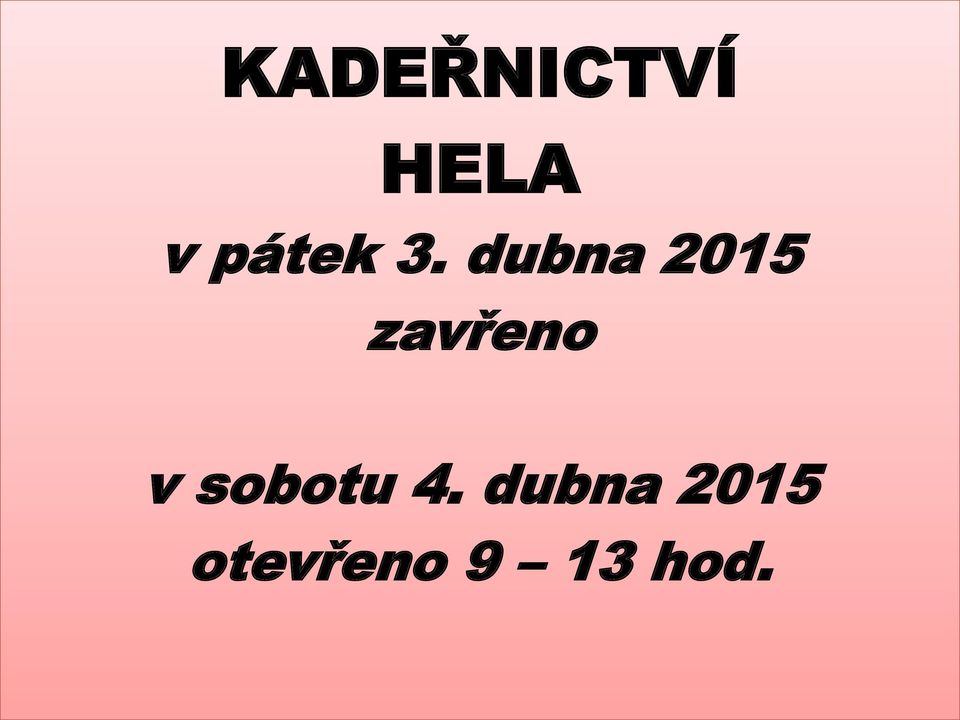 dubna 2015 zavřeno v