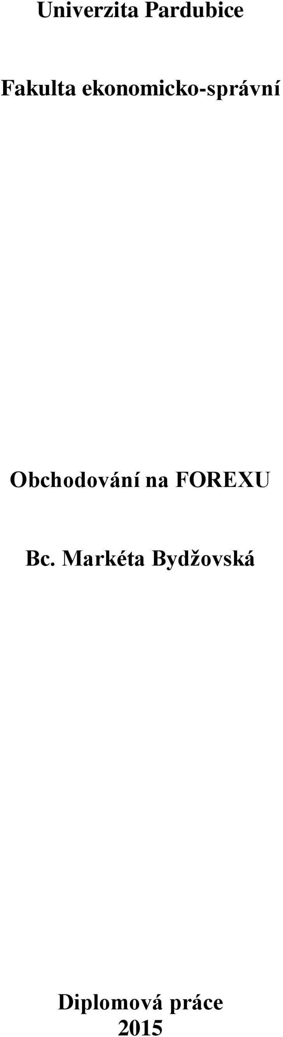 Obchodování na FOREXU Bc.