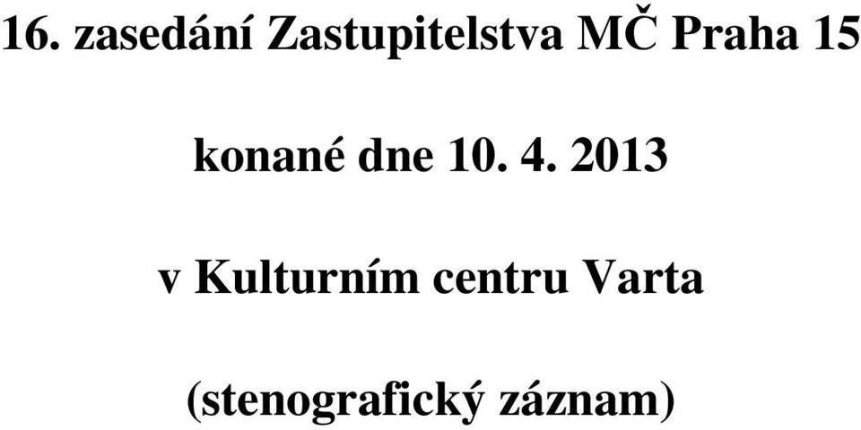 4. 2013 v Kulturním centru