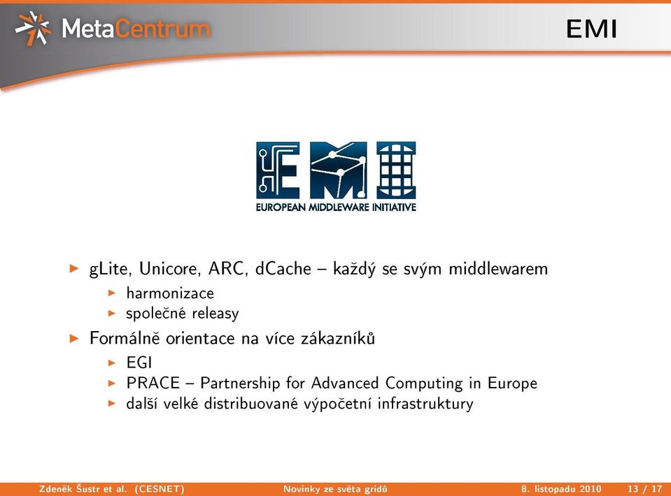Advanced Computing in Europe dal²í velké distribuované výpo etní