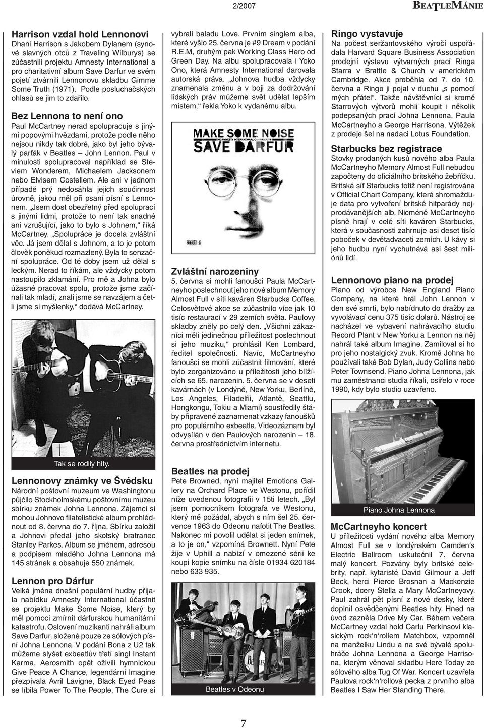 M, druhým pak Working Class Hero od Green Day. Na albu spolupracovala i Yoko Ono, která Amnesty International darovala autorská práva.