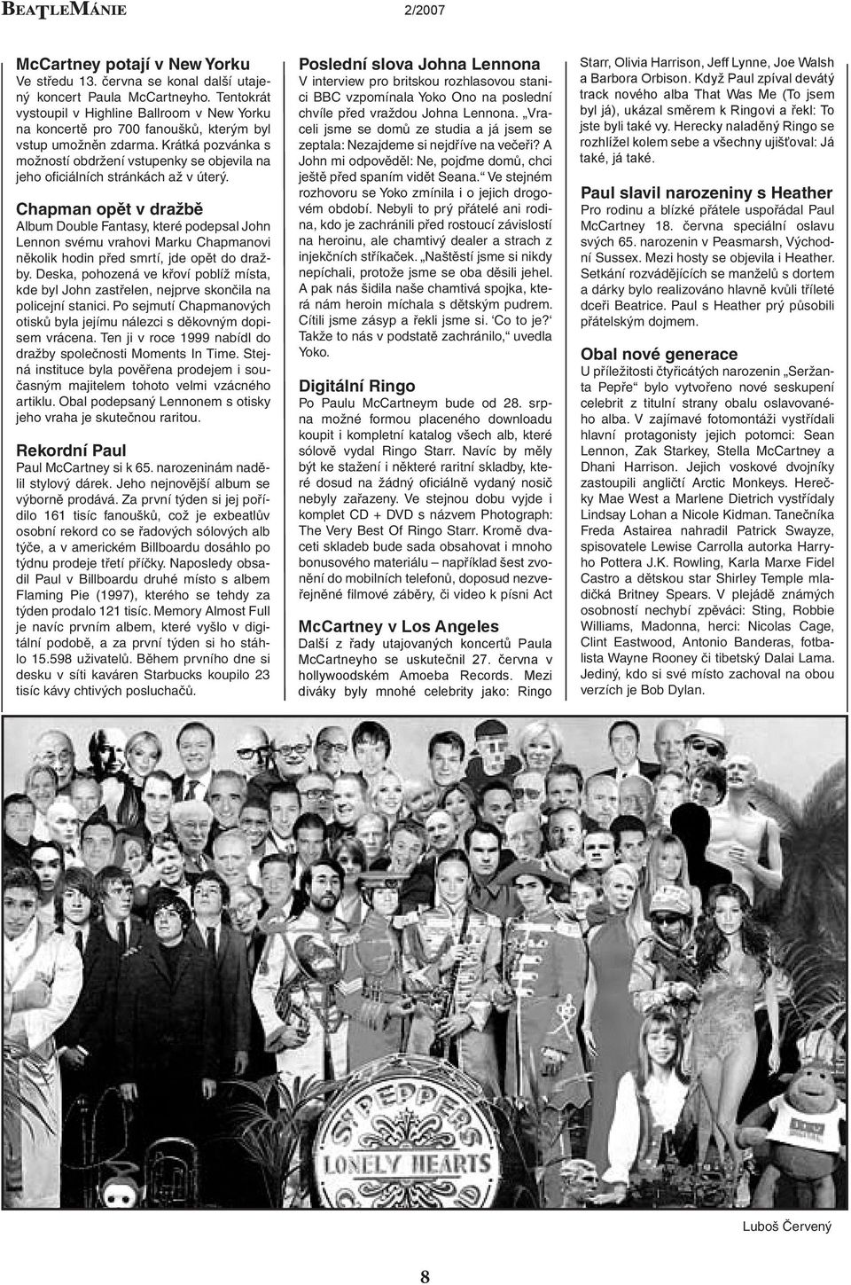 Krátká pozvánka s možností obdržení vstupenky se objevila na jeho oficiálních stránkách až v úterý.