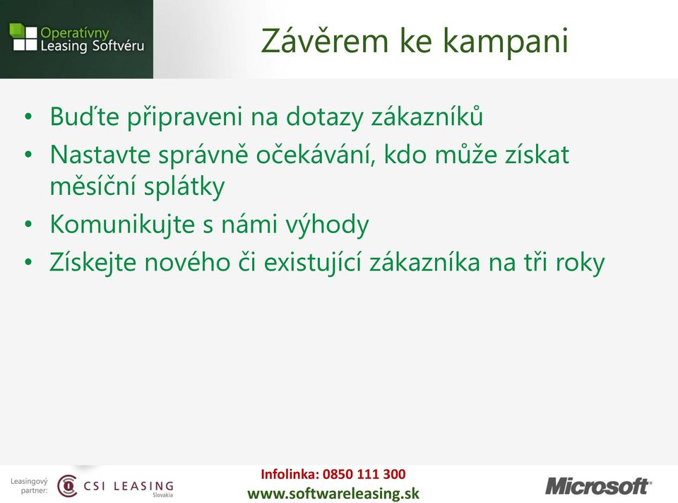 získat měsíční splátky Komunikujte s námi výhody