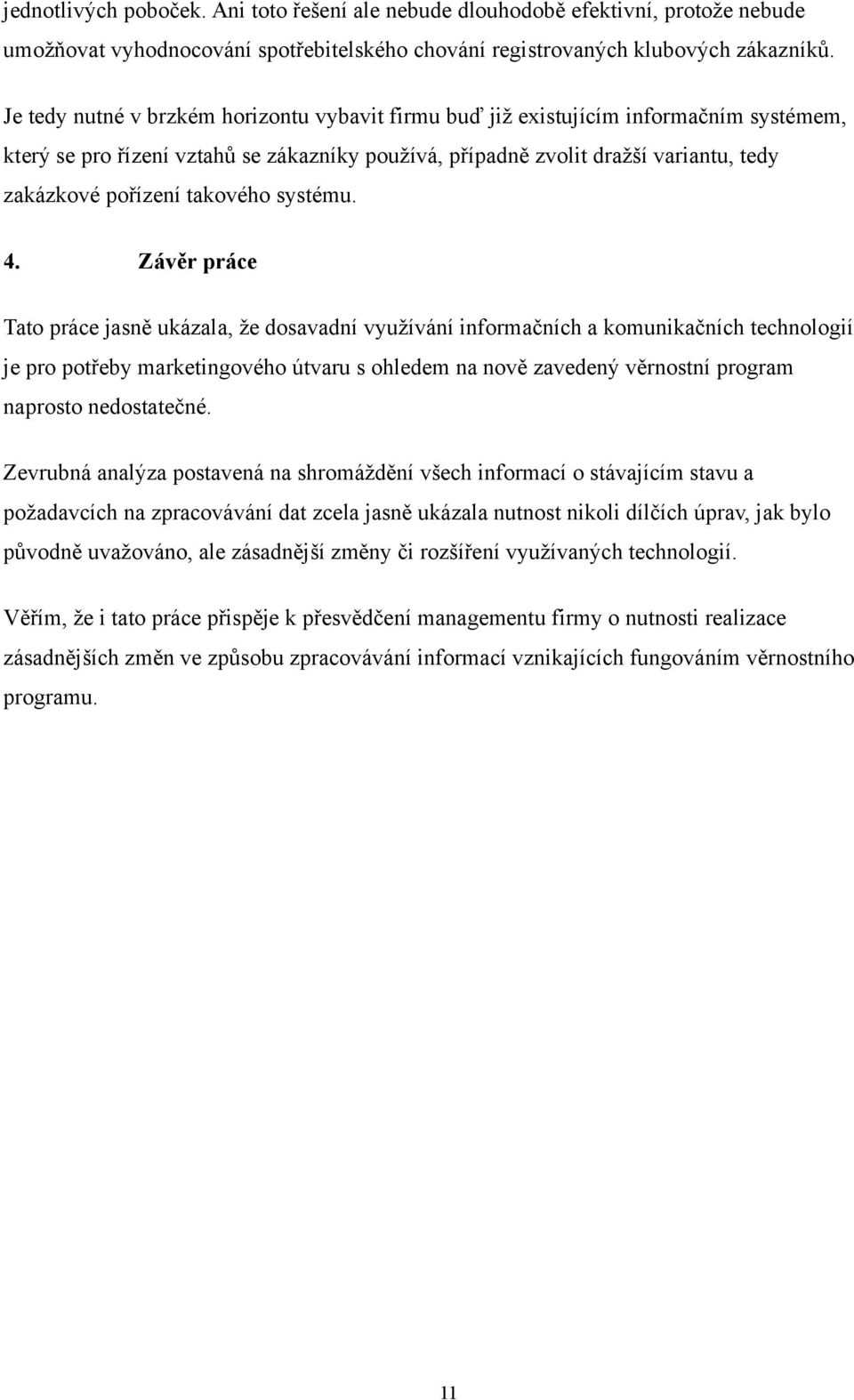takového systému. 4.