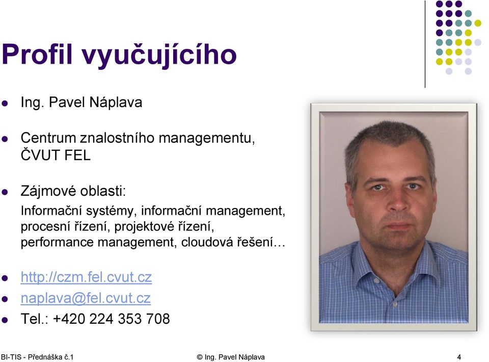 Informační systémy, informační management, procesní řízení, projektové řízení,