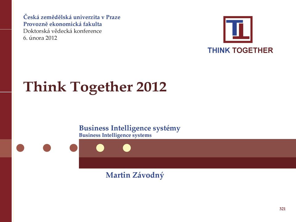 února 2012 T T THINK TOGETHER Think Together 2012