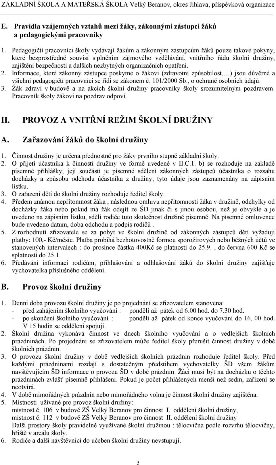 bezpečnosti a dalších nezbytných organizačních opatření. 2.