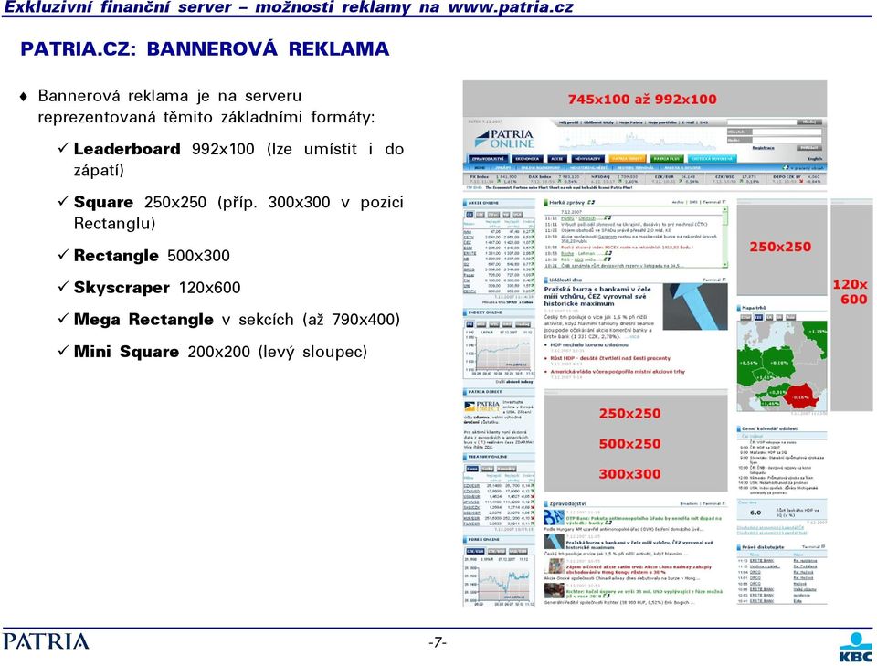 základními formáty: Leaderboard 992x100 (lze umístit i do zápatí) Square