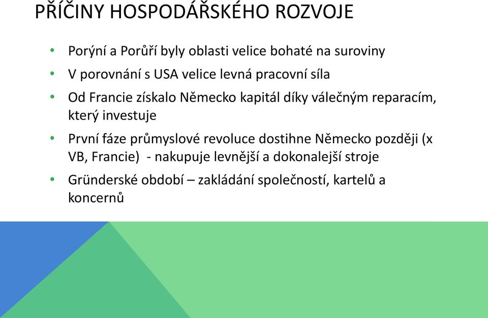 reparacím, který investuje První fáze průmyslové revoluce dostihne Německo později (x VB,