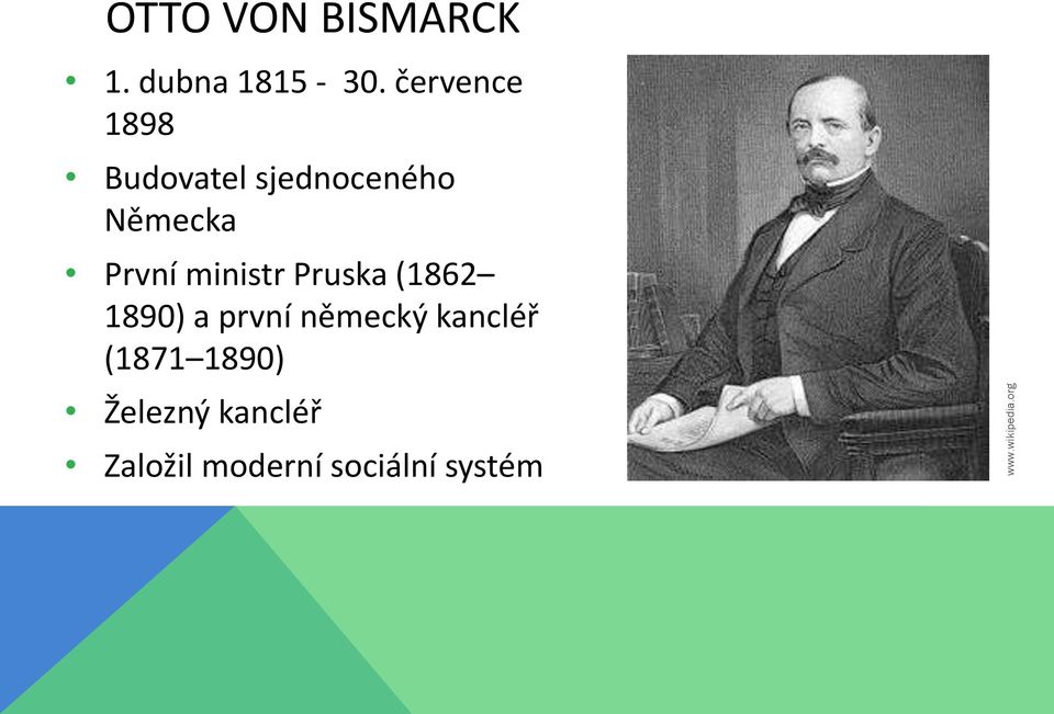 ministr Pruska (1862 1890) a první německý kancléř