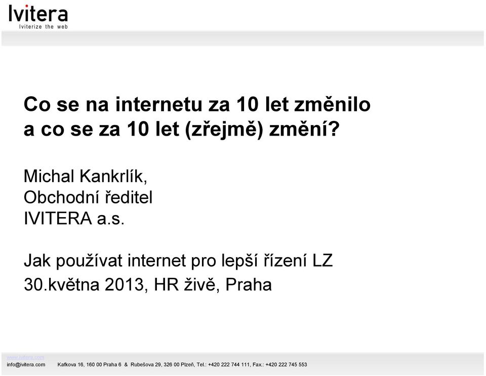 Jak používat internet pro lepší řízení LZ 30.