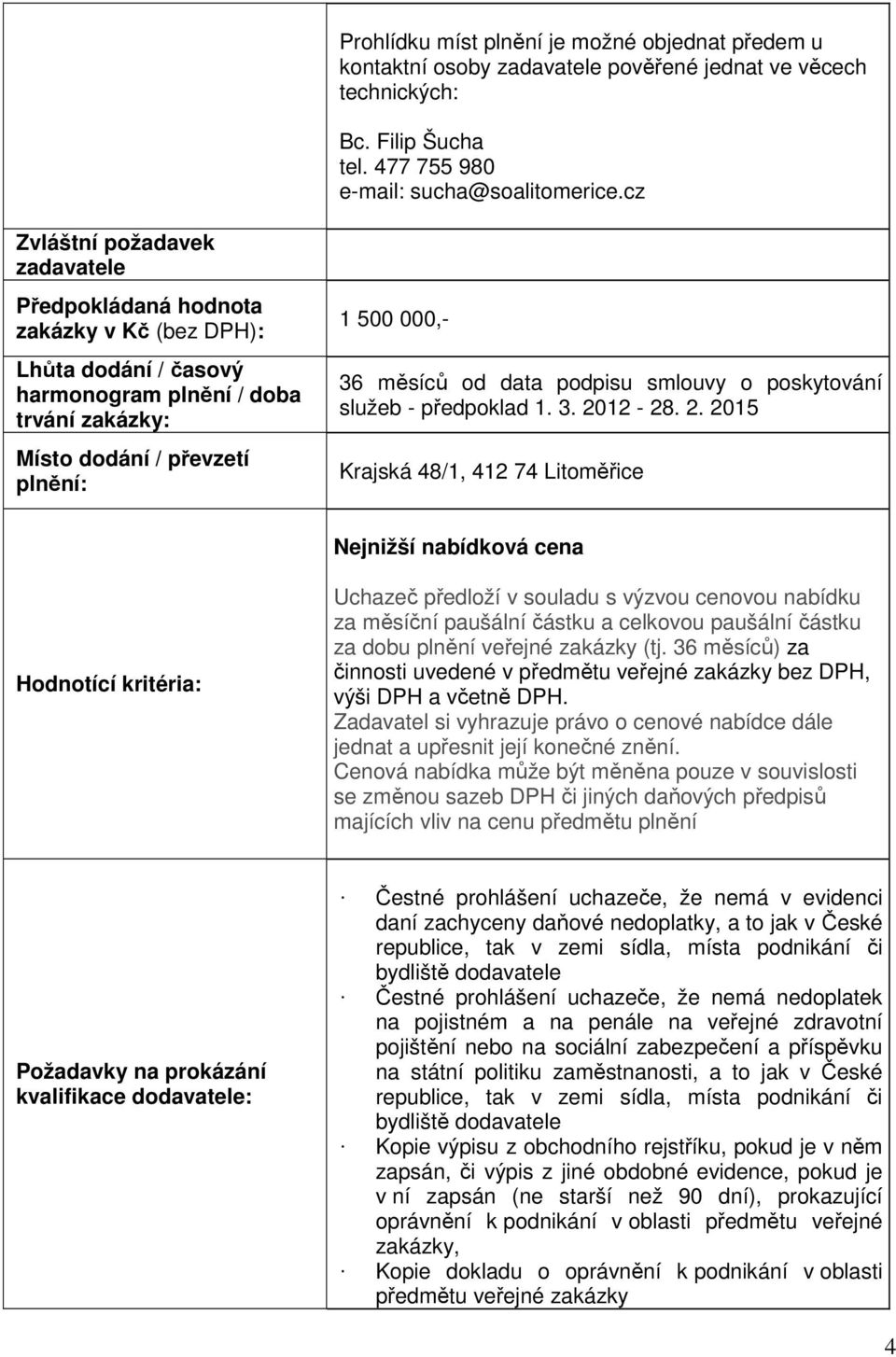 data podpisu smlouvy o poskytování služeb - předpoklad 1. 3. 20