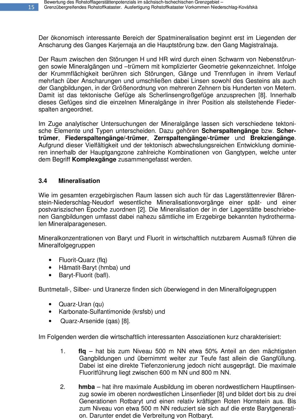 Hauptstörung bzw. den Gang Magistralnaja.