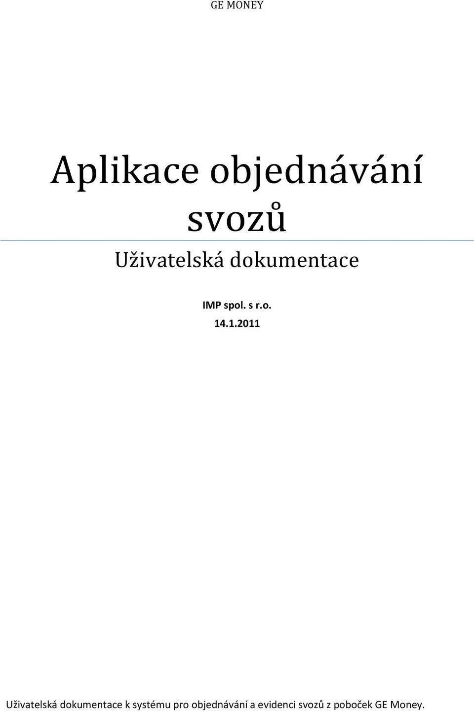 1.2011 Uživatelská dokumentace k systému