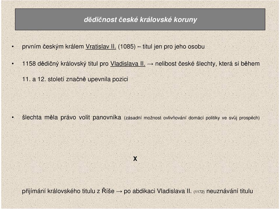 nelibost české šlechty, která si během 11. a 12.