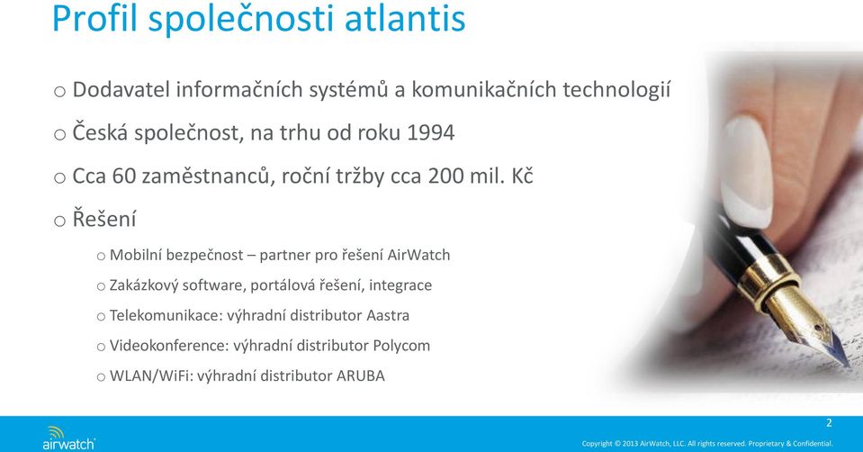 Kč o Řešení o Mobilní bezpečnost partner pro řešení AirWatch o Zakázkový software, portálová řešení,