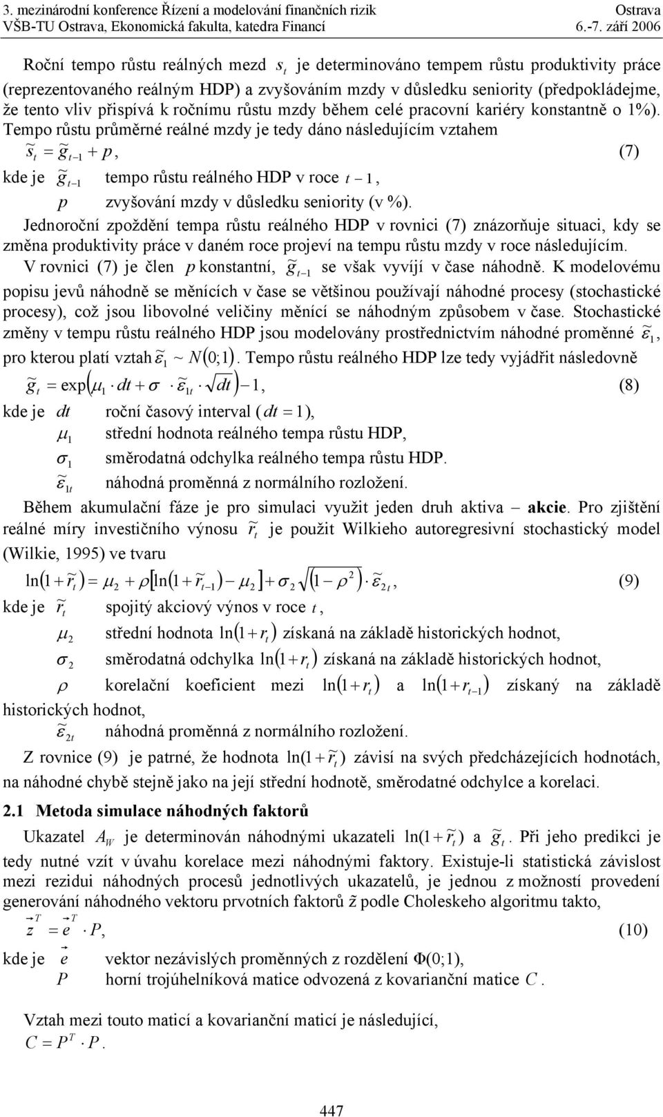 ročnímu růsu mzdy během celé pracovní kariéry konsanně o %).