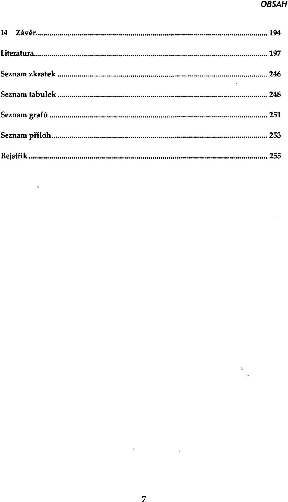 tabulek 248 Seznam grafů 251