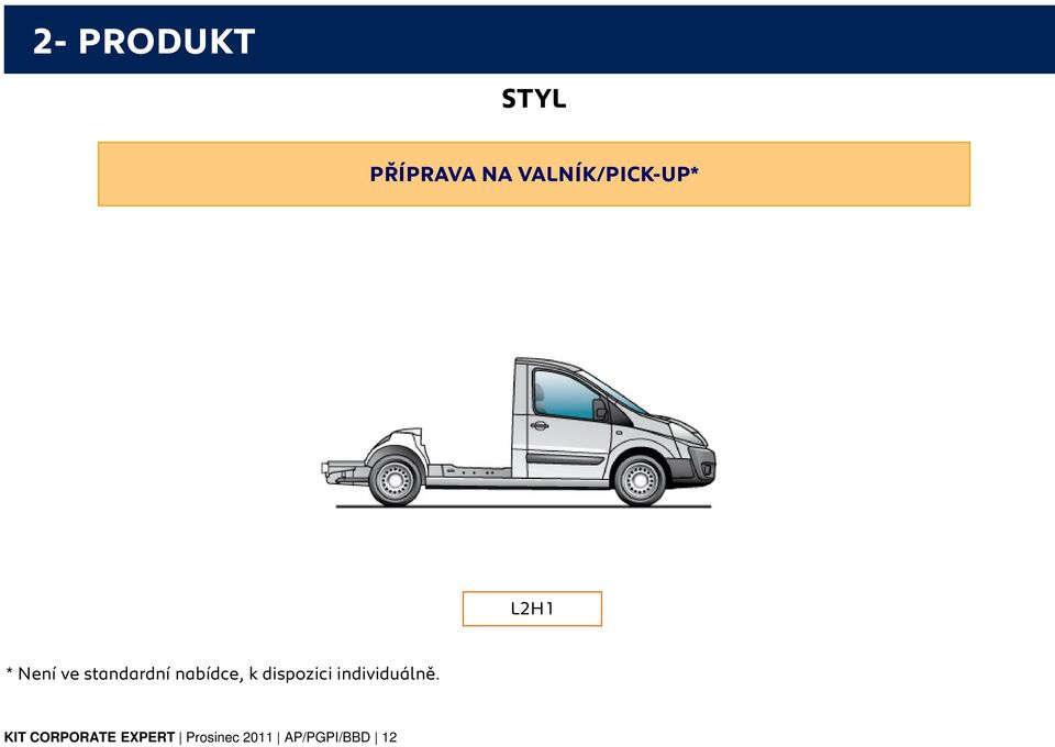standardní nabídce, k dispozici