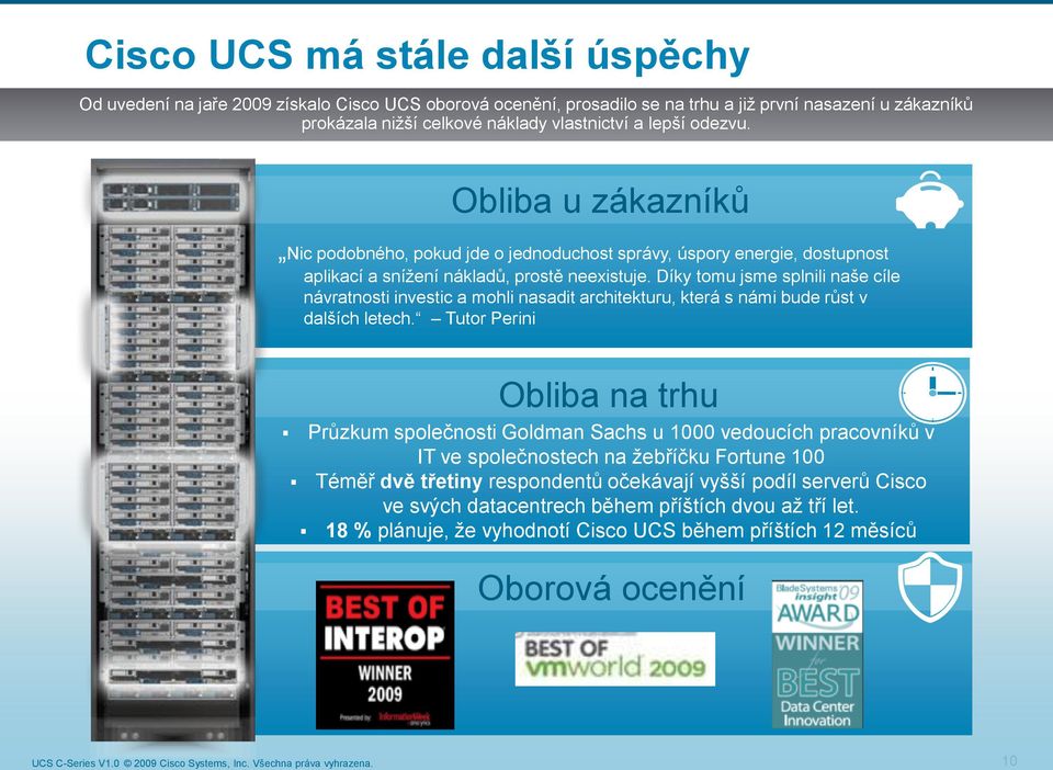 Díky tomu jsme splnili naše cíle návratnosti investic a mohli nasadit architekturu, která s námi bude růst v dalších letech.