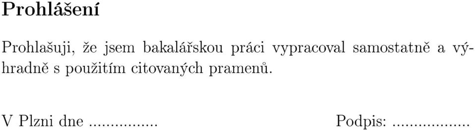 samostatn a výhradn s pouºitím