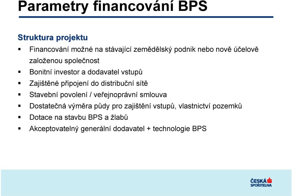 distribuční sítě Stavební povolení / veřejnoprávní smlouva Dostatečná výměra půdy pro zajištění