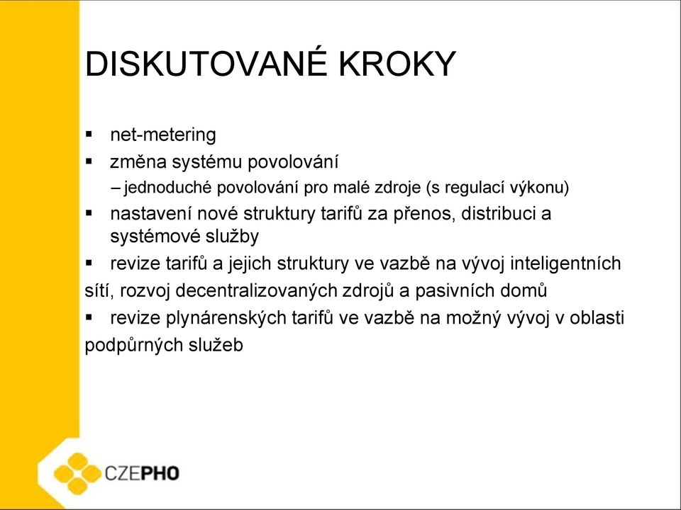 tarifů a jejich struktury ve vazbě na vývoj inteligentních sítí, rozvoj decentralizovaných