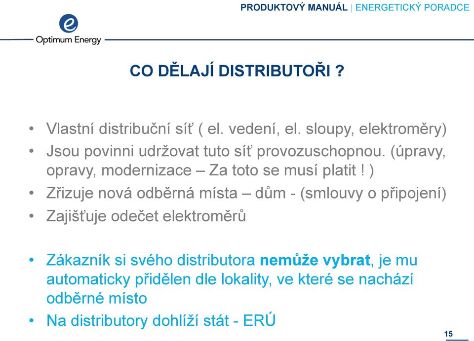 (úpravy, opravy, modernizace Za toto se musí platit!