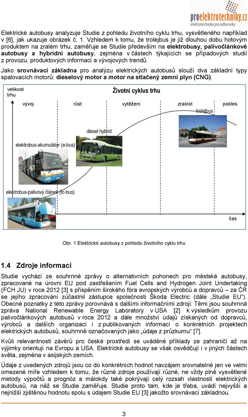 týkajících se případových studií z provozu, produktových informací a vývojových trendů.