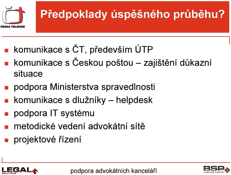 zajištění důkazní situace podpora Ministerstva spravedlnosti