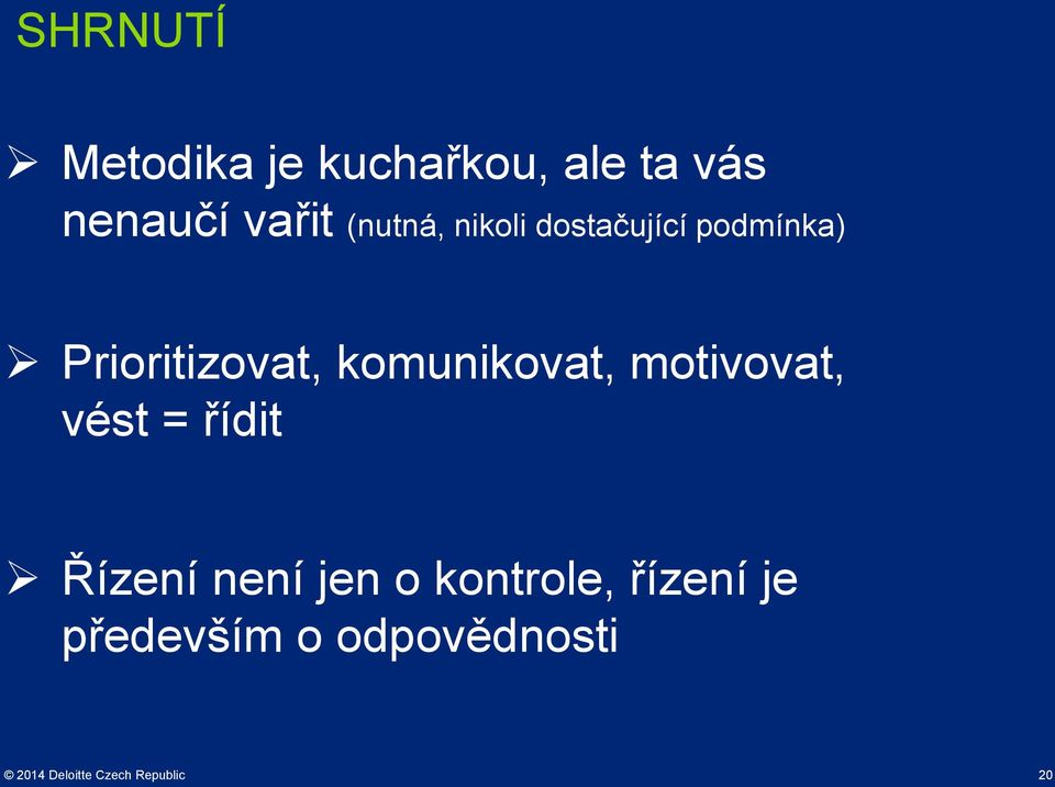 Prioritizovat, komunikovat, motivovat, vést = řídit