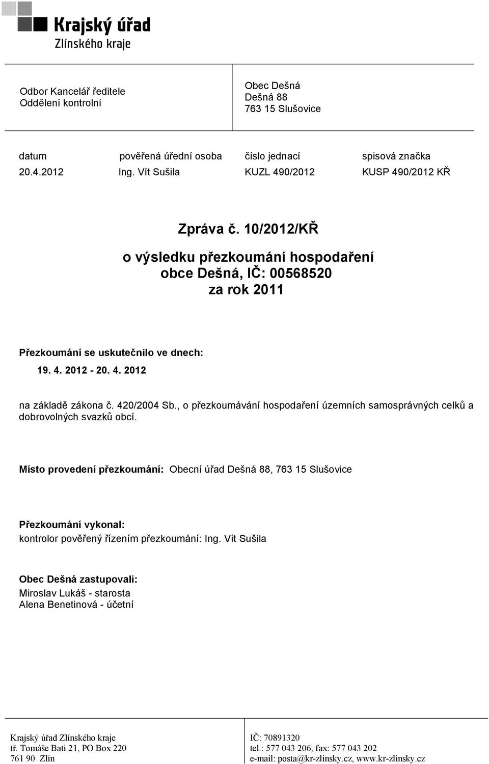 420/2004 Sb., o přezkoumávání hospodaření územních samosprávných celků a dobrovolných svazků obcí.