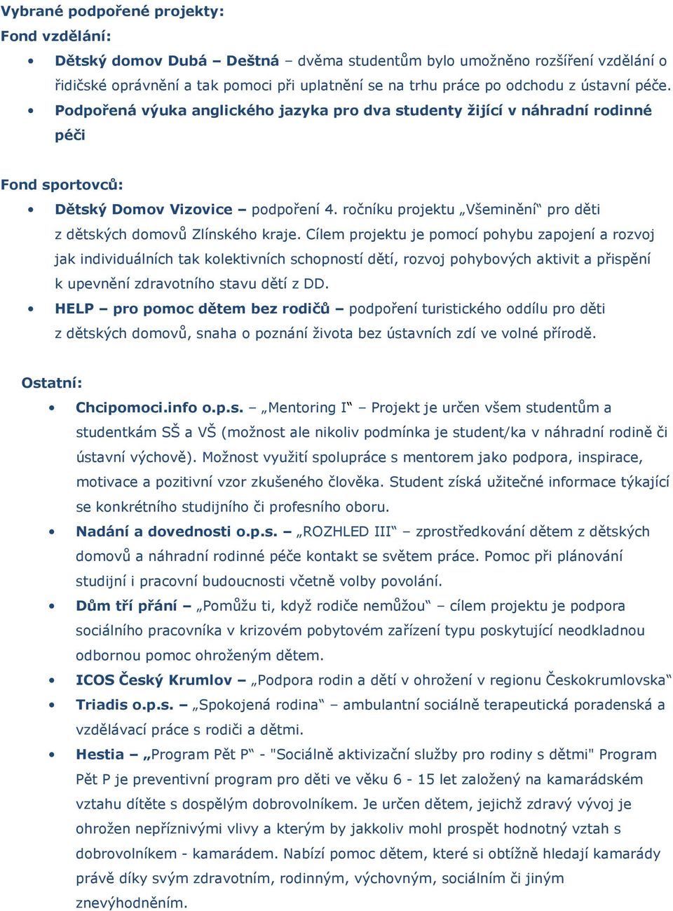 ročníku projektu Všeminění pro děti z dětských domovů Zlínského kraje.