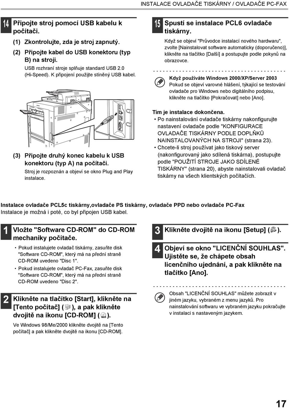 Když se objeví "Průvodce instalací nového hardwaru", zvolte [Nainstalovat software automaticky (doporučeno)], klikněte na tlačítko [Další] a postupujte podle pokynů na obrazovce.