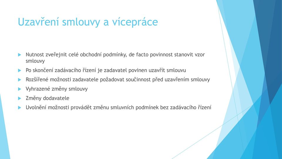 Rozšířené možnosti zadavatele požadovat součinnost před uzavřením smlouvy Vyhrazené změny